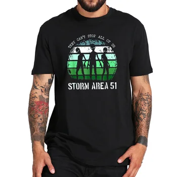 Nevihta Area 51 T shirt Jih ne More Ustaviti Vse Nas NLP Traja Ljudi Stran Tujec Mehko Fitnes T-shirt EU Velikost