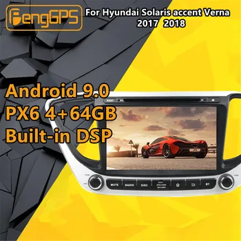 Za Hyundai Solaris naglas Verna 2017 - 2018 Android 9.0 PX6 DSP Avto Multimedijski Predvajalnik DVD Predvajalnik Radio, GPS Navigacija Vodja enote